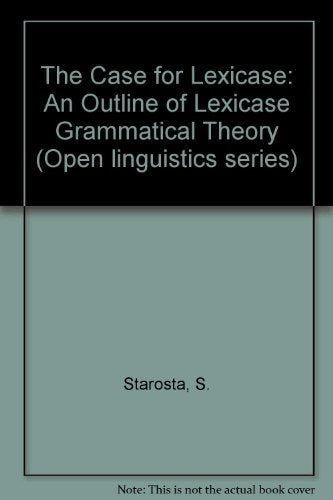 The Case for Lexicase: An Outline of Lexicase Grammatical Theory (Open Linguistics Series),Used