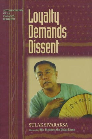Loyalty Demands Dissent: Autobiography of an Engaged Buddhist,Used