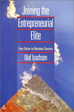 Joining the Entrepreneurial Elite: Four Styles to Business Success,Used