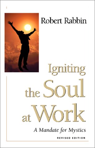 Igniting the Soul at Work: A Mandate for Mystics,Used