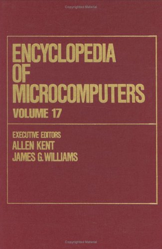 Encyclopedia of Microcomputers: Volume 17  Strategies in the Microprocess Industry to TCP/IP Internetworking: Concepts: Archite,Used
