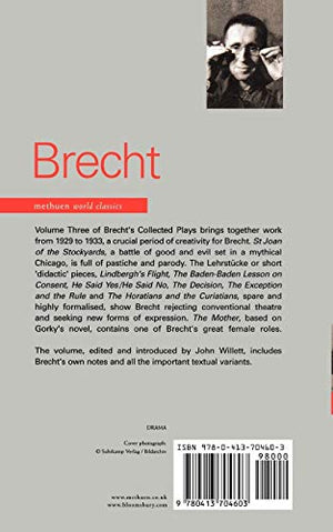 Brecht Collected Plays: 3: Lindbergh'S Flight; The Badenbaden Lesson On Consent; He Said Yes/He Said No; The Decision; The Moth