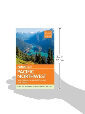 Fodor's Pacific Northwest: with Oregon, Washington & Vancouver (Fullcolor Travel Guide),Used