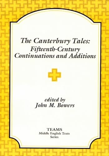 The Canterbury Tales: FifteenthCentury Continuations and Additions: Lydgate's Prologue to the Siege of Thebes, Ploughman's Tale,Used