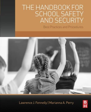 The Handbook for School Safety and Security: Best Practices and Procedures,Used