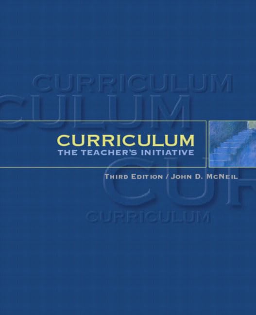 Curriculum: The Teacher's Initiative (3rd Edition),Used