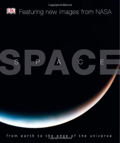 Space: From Earth to the Edge of the Universe,Used