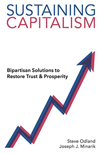 Sustaining Capitalism: Bipartisan Solutions to Restore Trust & Prosperity,Used