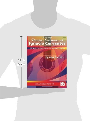 Danzas Cubanas of Ignacio Cervantes: 37 Works for Solo Guitar in Standard Notation,Used