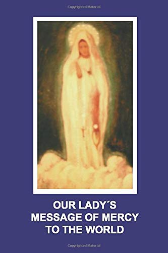 Our Ladys Message of Mercy to the World,Used