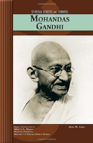 Mohandas Gandhi (Spiritual Leaders And Thinkers),New