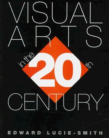 Visual Arts in the Twentieth Century,New