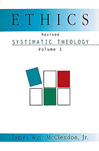 Systematic Theology Volume 1: Ethics,New