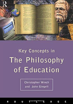 Philosophy of Education: The Key Concepts (Routledge Key Guides),Used