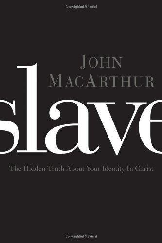 Slave: The Hidden Truth About Your Identity in Christ,Used