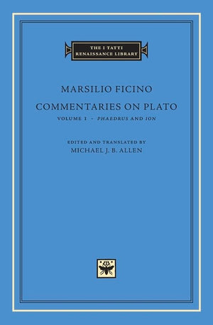 Commentaries on Plato: Phaedrus and Ion (Volume 1) (The I Tatti Renaissance Library),Used