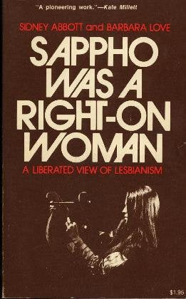 Sappho was a righton woman;: A liberated view of lesbianism,Used