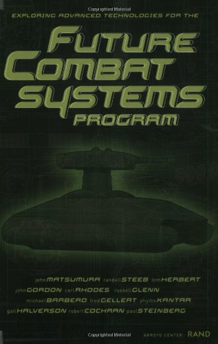 Exploring Advanced Technologies for the Future Combat Systems Program,Used