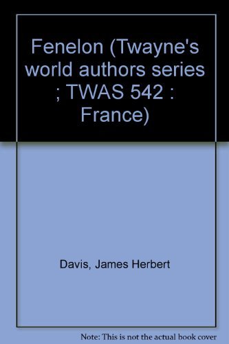 Fenelon (Twayne'S World Authors Series ; Twas 542 : France),Used