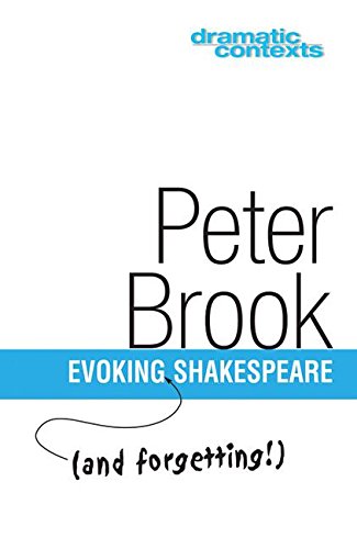 Evoking and Forgetting Shakespeare (Dramatic Contexts),Used
