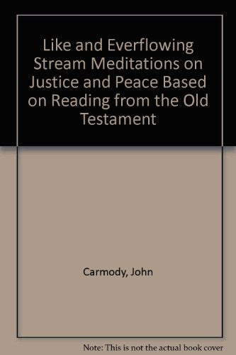 Like and Everflowing Stream Meditations on Justice and Peace Based on Reading from the Old Testament,Used