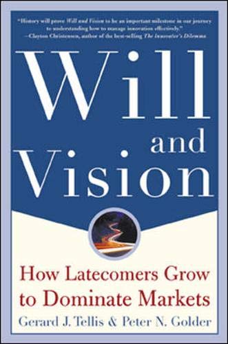Will & Vision: How Latecomers Grow To Dominate Markets
