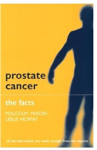 Prostate Cancer: The Facts (The ^AFacts Series),Used