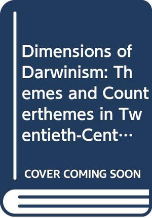 Dimensions of Darwinism: Themes and Counterthemes in TwentiethCentury Evolutionary Theory,Used