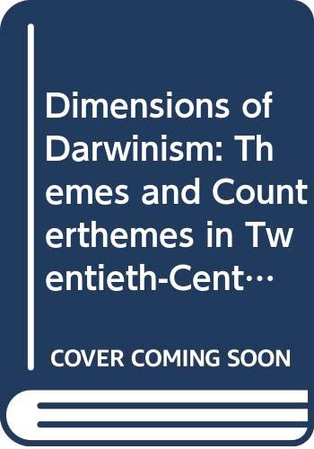 Dimensions of Darwinism: Themes and Counterthemes in TwentiethCentury Evolutionary Theory,Used