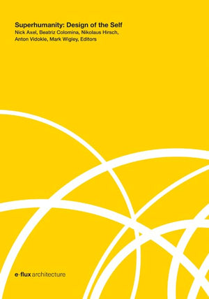 Superhumanity: Design of the Self,Used