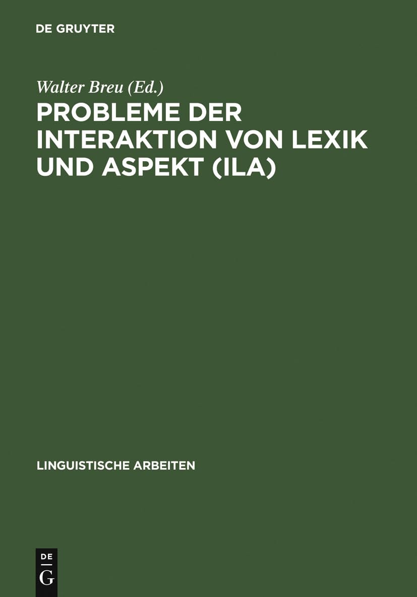 Probleme der Interaktion von Lexik und Aspekt (ILA) (Linguistische Arbeiten, 412) (German Edition),Used