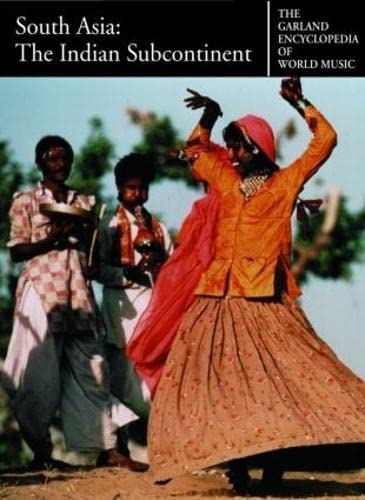 South Asia : The Indian Subcontinent (Garland Encyclopedia of World Music, Volume 5),Used