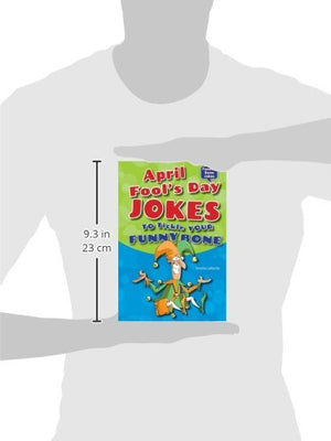 April Fool's Day Jokes to Tickle Your Funny Bone (Funnier Bone Jokes),Used