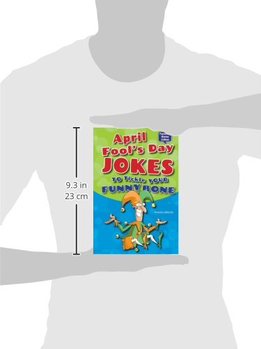 April Fool's Day Jokes to Tickle Your Funny Bone (Funnier Bone Jokes),Used