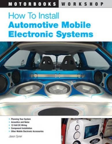 How To Install Automotive Mobile Electronic Systems (Motorbooks Workshop)