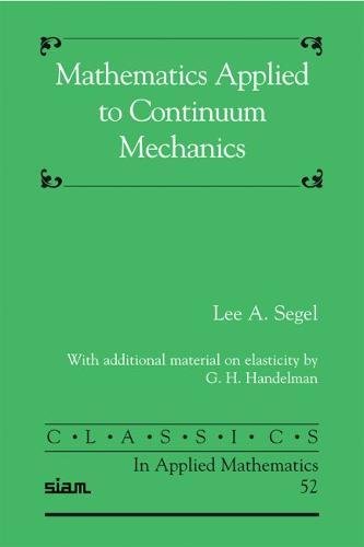 Mathematics Applied to Continuum Mechanics (Classics in Applied Mathematics, Series Number 52),Used