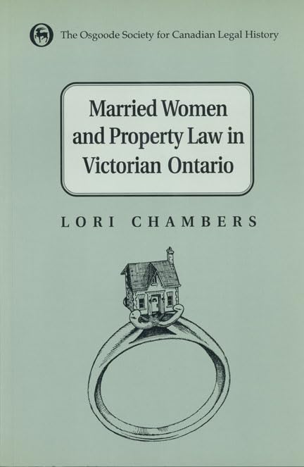 Married Women and the Law of Property in Victorian Ontario (Osgoode Society for Canadian Legal History),Used