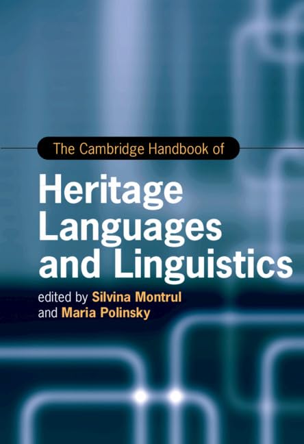 The Cambridge Handbook of Heritage Languages and Linguistics (Cambridge Handbooks in Language and Linguistics),Used