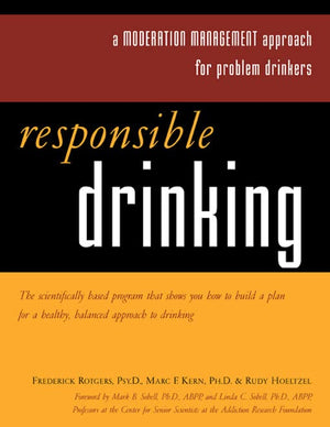 Responsible Drinking: A Moderation Management Approach for Problem Drinkers with Worksheet,New