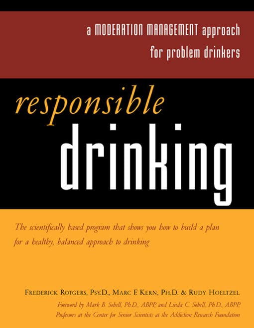 Responsible Drinking: A Moderation Management Approach for Problem Drinkers with Worksheet,New