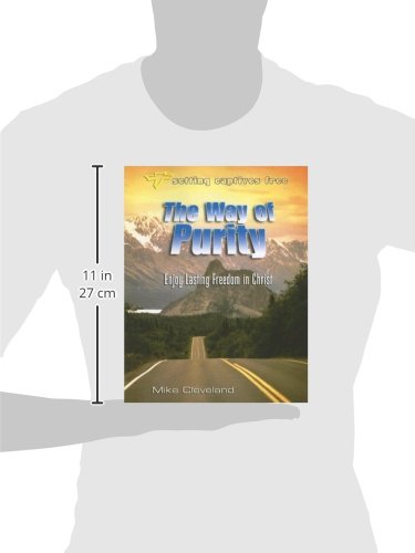 The Way of Purity: Enjoy Lasting Freedom in Christ (Setting Captives Free),New