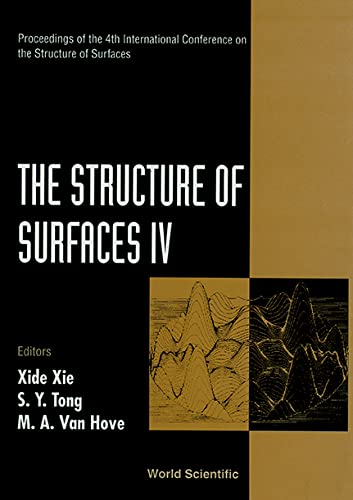 The Structure of Surfaces IV: Proceedings of the 4th International Conference on the Structure of Surfaces Shanghai, China Augus,Used