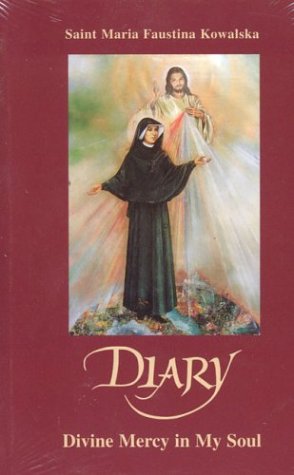 Diary of Saint Maria Faustina Kowalska: Divine Mercy in My Soul, Revised Edition,New