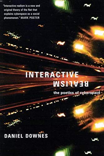 Interactive Realism: The Poetics of Cyberspace,Used