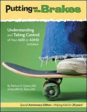 Putting on the Brakes: Understanding and Taking Control of Your ADD or ADHD,New