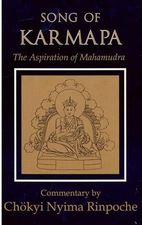 The Song of Karmapa: The Aspiration of the Mahamudra of True Meaning by Lord Rangjung Dorje,Used