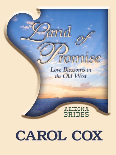 Land of Promise: Love Blossoms in the Old West (Thorndike Press Large Print Christian Romance Series, Arizona Brides),Used