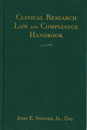 Clinical Research Law And Compliance Handbook,Used