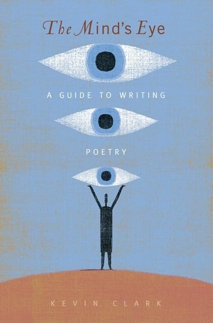 Mind's Eye, The: A Guide to Writing Poetry,Used