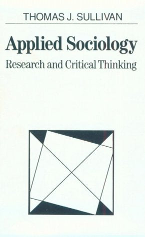 Applied Sociology: Research And Critical Thinking,Used